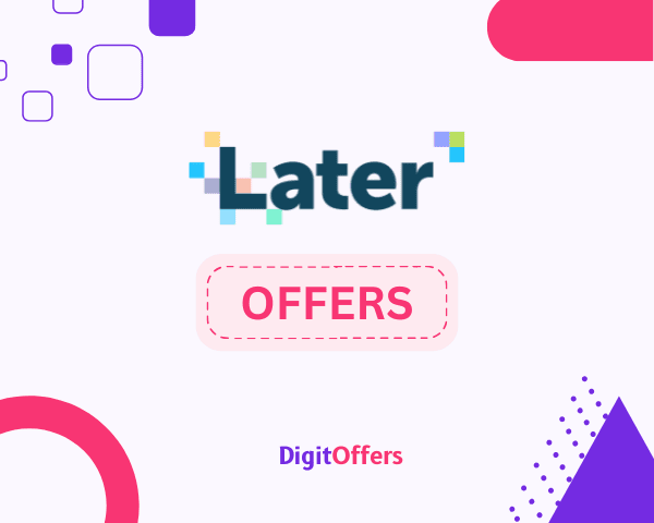 Later Coupon and Discount Offers